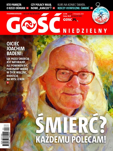 W najnowszym „Gościu Niedzielnym”: Rzeczy ostateczne: śmierć