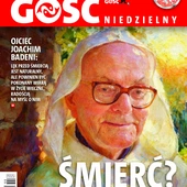 W najnowszym „Gościu Niedzielnym”: Rzeczy ostateczne: śmierć