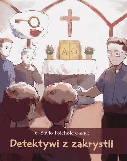 o. Savio Folcholc OSPPE, „Detektywi z zakrystii” Wydawnictwo Paulinianum, Jasna Góra 2024