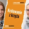 Królowanie z krzyża. O pojednaniu, które porządkuje życie