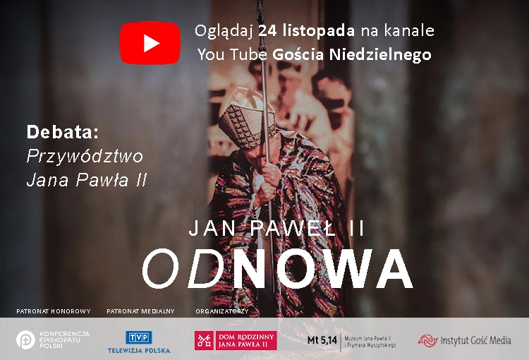 „Przywództwo Jana Pawła II”. Czwarta debata z cyklu „Jan Paweł II - odNOWA”