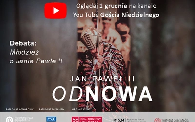 „Przywództwo Jana Pawła II”. Piąta debata z cyklu „Jan Paweł II - odNOWA”