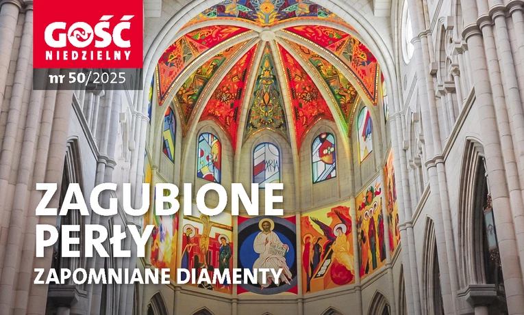 W najnowszym „Gościu Niedzielnym”: Zgubione perły, zapomniane diamenty