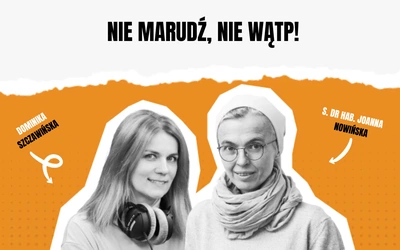 Nie marudź, nie wątp!