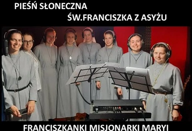 Pieśń Słoneczna św. Franciszka z Asyżu w wykonaniu sióstr FMM