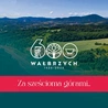 Stale aktualizowane informacje o przebiegu obchodów dostępne są na www.600.walbrzych.pl. 