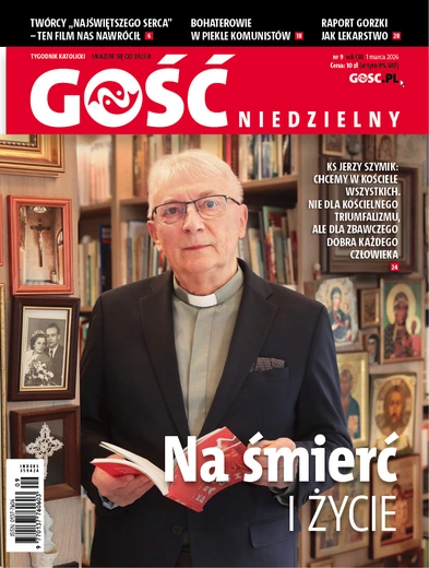 W najnowszym „Gościu Niedzielnym”: Bój na śmierć i życie