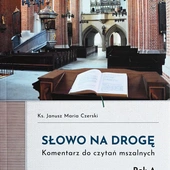 Ks. Janusz Maria Czerski, „Słowo  na drogę. Komentarz do czytań mszalnych. Rok A”, Kuria Diecezji Opolskiej, Opole  2026, ss. 160.