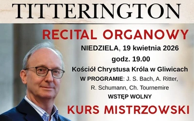 Wybitny brytyjski organista zagra w Gliwicach