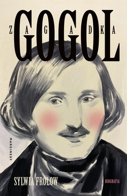 Gogol miał w sobie coś z Jokera