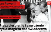 Bóg mnie doświadczył, bym dał świadectwo