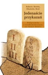 Jedenaście przykazań. Półprawdy i niedomówienia na temat Biblii