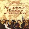 Antyjudaizm a Ewangelia według św. Jana