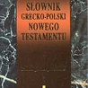 Słownik grecko - polski Nowego Testamentu