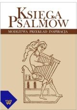 Księga Psalmów. Modlitwa przekład inspiracja