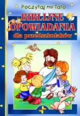 Biblijne opowiadania dla przedszkolaków