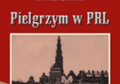 „Pielgrzym w PRL” – specjalny dodatek do „Gościa Niedzielnego”