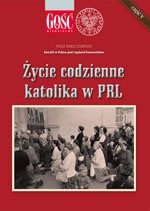 „Życie codzienne katolika w PRL” – dodatek do Gościa Niedzielnego”
