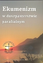 Ekumenizm w duszpasterstwie parafialnym