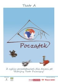 Biblia dla dzieci w Teatrze A Premiera spektaklu "Początek"