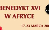 **Benedykt XVI w Afryce **