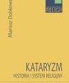 Kataryzm. Historia i system religijny