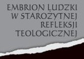 Embrion ludzki w starożytnej myśli teologicznej