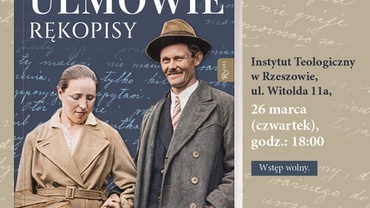 Rzeszów:  „Wieczór z Błogosławioną Rodziną Ulmów”. Premiera nowej książki z rękopisami