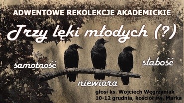 Rekolekcje Akademickie: Trzy lęki młodych (?)