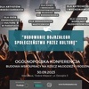 Ogólnopolska Konferencja – Budowanie dojrzałego społeczeństwa przez kulturę