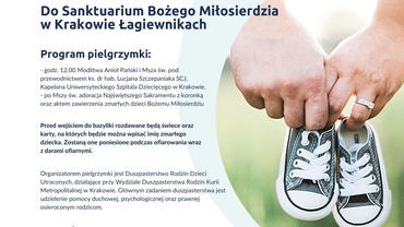 IV Ogólnopolska Pielgrzymka Rodzin Dzieci Utraconych do Sanktuarium Bożego Miłosierdzia w Krakowie-Łagiewnikach