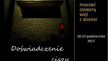 Rekolekcje - pogłębić osobistą więź z Bogiem. Słowo Boże i cisza w Loretto (60 km od Warszawy)