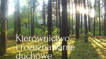 Rekolekcje o kierownictwie i rozeznawaniu duchowym