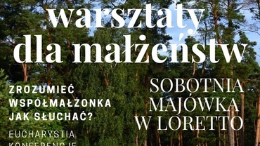 Warsztaty dla małżeństw. Zrozumieć współmałżonka. Jak słuchać?